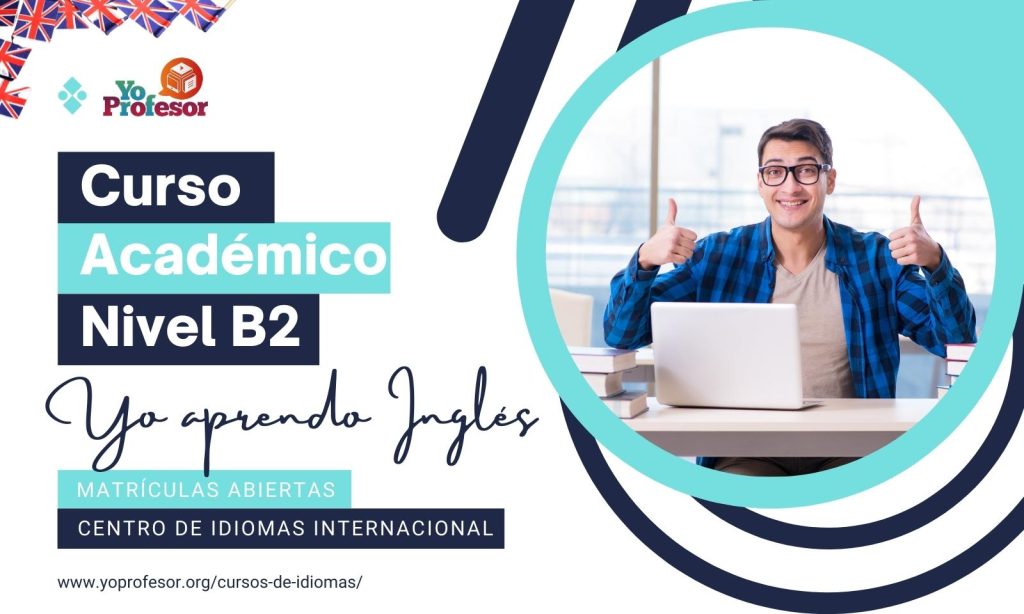 Curso Académico Nivel B2 – Yo aprendo Inglés